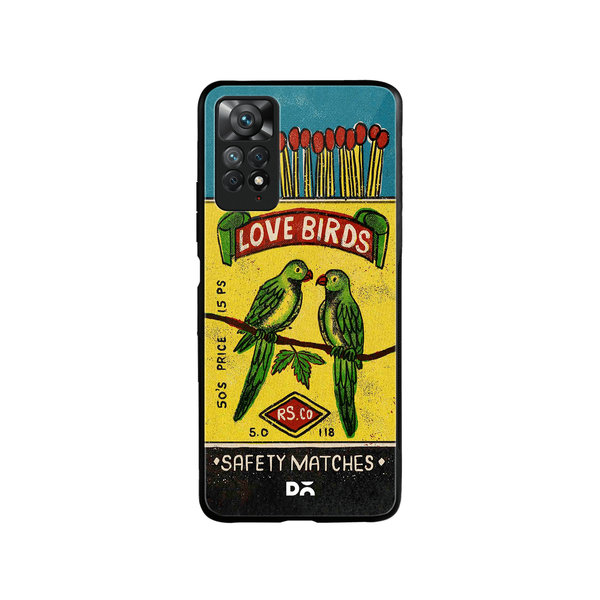 DailyObjects Love Birds Matchbox Glass Case Cover For Xiaomi Redmi Note 11 Pro
DailyObjects Love Birds Matchbox Glass Case Cover For Xiaomi Redmi Note 11 Pro
