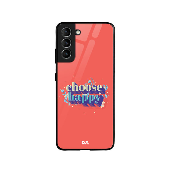 

DailyObjects Choose Happy Glass Case Cover For Samsung Galaxy S21