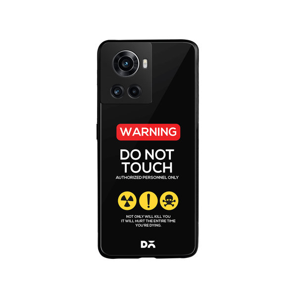 DailyObjects Do Not Touch Glass Case Cover For OnePlus 10R