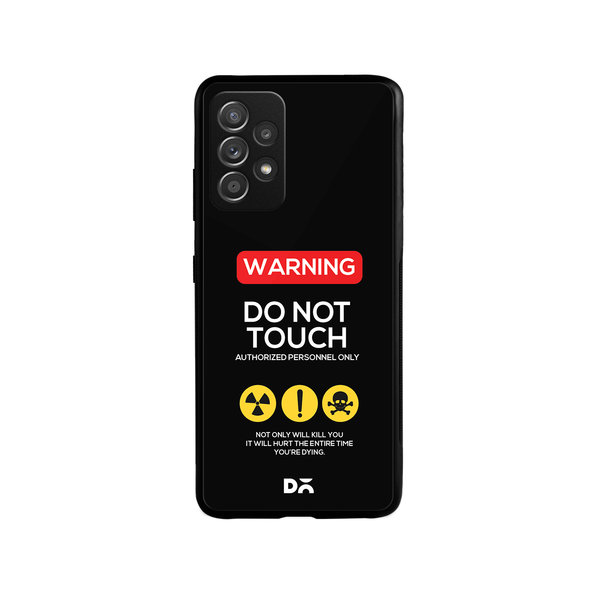 

DailyObjects Do Not Touch Glass Case Cover For Samsung Galaxy A52