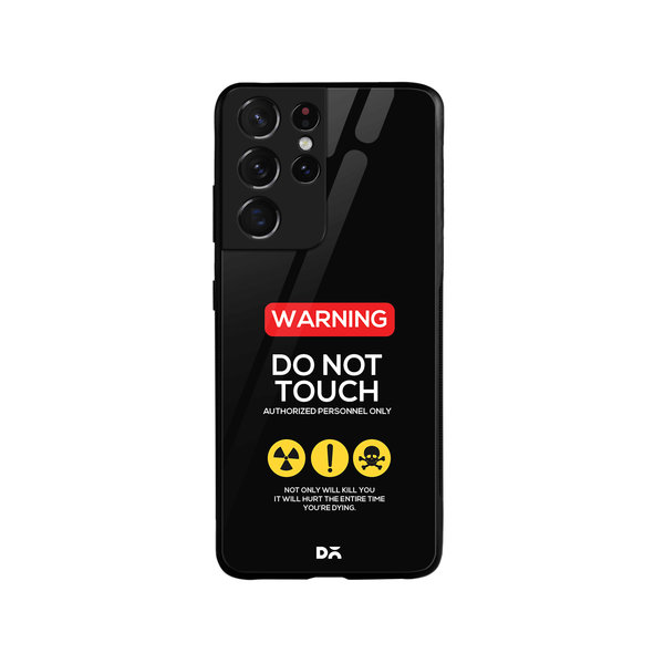 DailyObjects Do Not Touch Glass Case Cover For Samsung Galaxy S21 Ultra