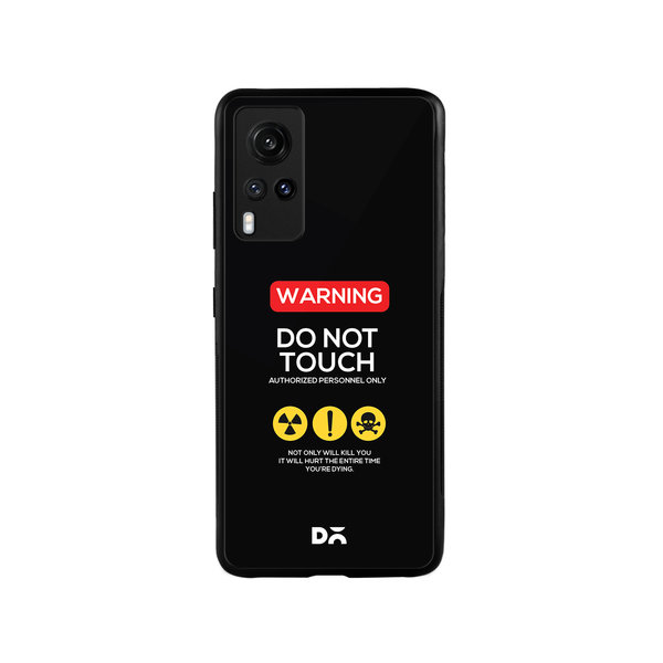 

DailyObjects Do Not Touch Glass Case Cover For Vivo X60