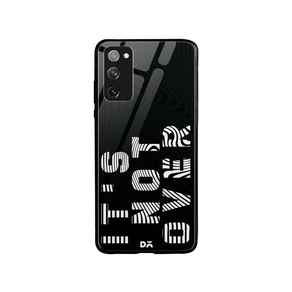 

DailyObjects Its Not Over Glass Case Cover For Samsung Galaxy S20 FE
