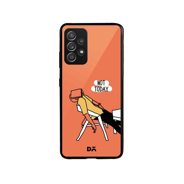 

DailyObjects Not Today Glass Case Cover For Samsung Galaxy A52
