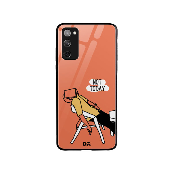 

DailyObjects Not Today Glass Case Cover For Samsung Galaxy S20 FE