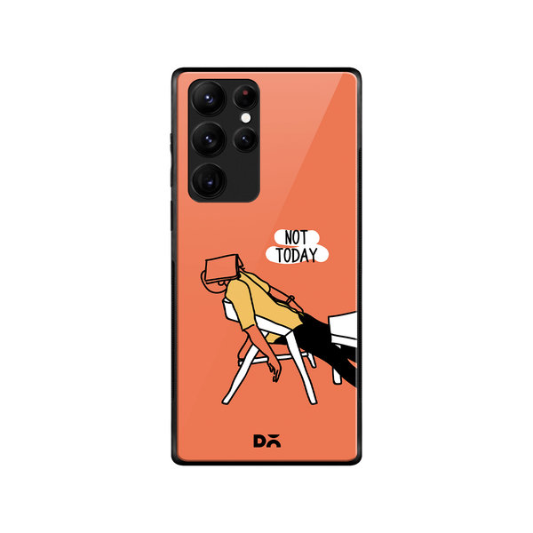 

DailyObjects Not Today Glass Case Cover For Samsung Galaxy S22 Ultra