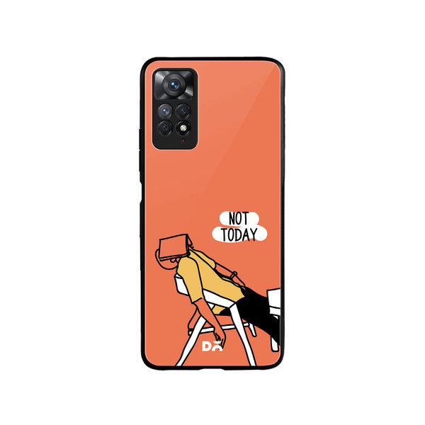 

DailyObjects Not Today Glass Case Cover For Xiaomi Redmi Note 11 Pro