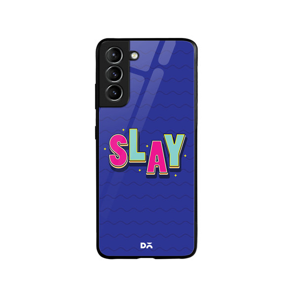 

DailyObjects Slay It Glass Case Cover For Samsung Galaxy S21 Plus