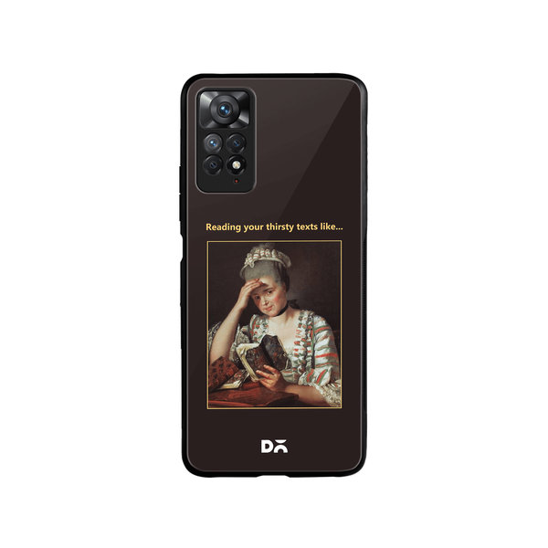 

DailyObjects Thirsty Text Glass Case Cover For Xiaomi Redmi Note 11 Pro