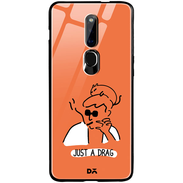 

DailyObjects Just A Drag Glass Case Cover For Oppo F11 Pro