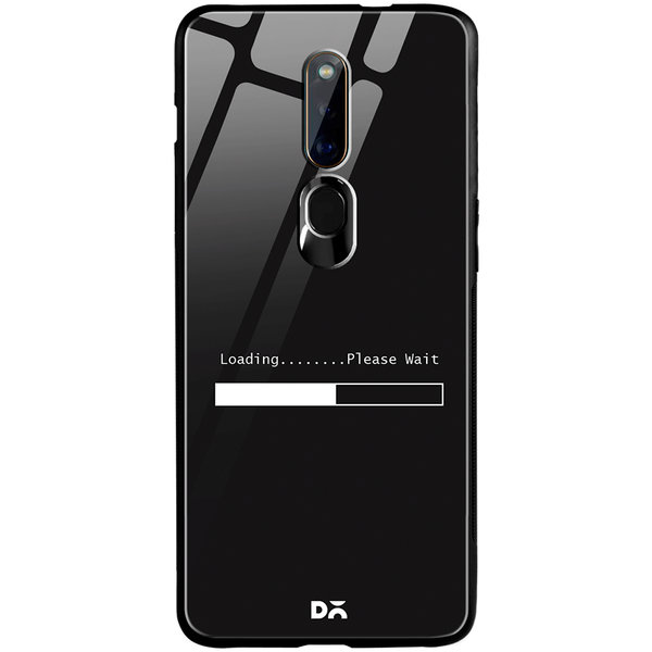DailyObjects Loading Dialog Glass Case Cover For Oppo F11 Pro