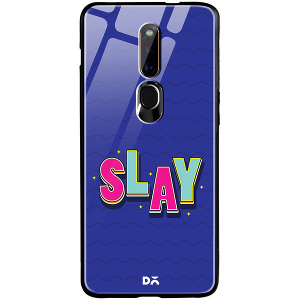 

DailyObjects Slay It Glass Case Cover For Oppo F11 Pro