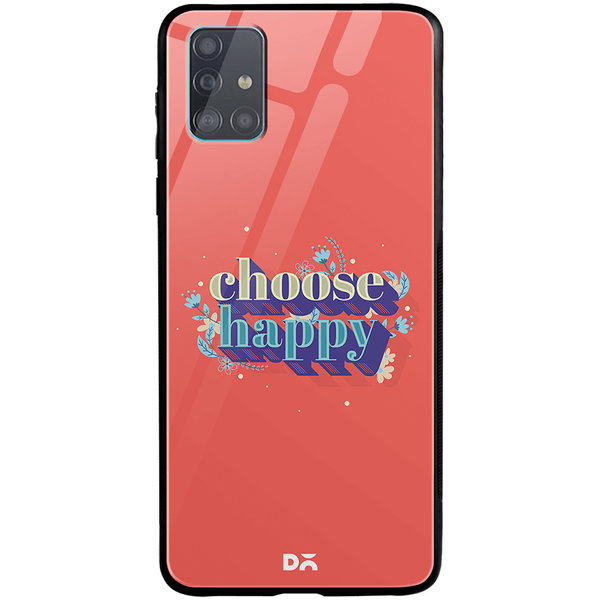 

DailyObjects Choose Happy Glass Case Cover For Samsung Galaxy A51