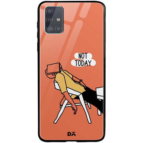 

DailyObjects Not Today Glass Case Cover For Samsung Galaxy A51